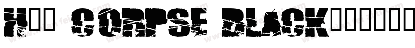 H74 Corpse Black字体转换